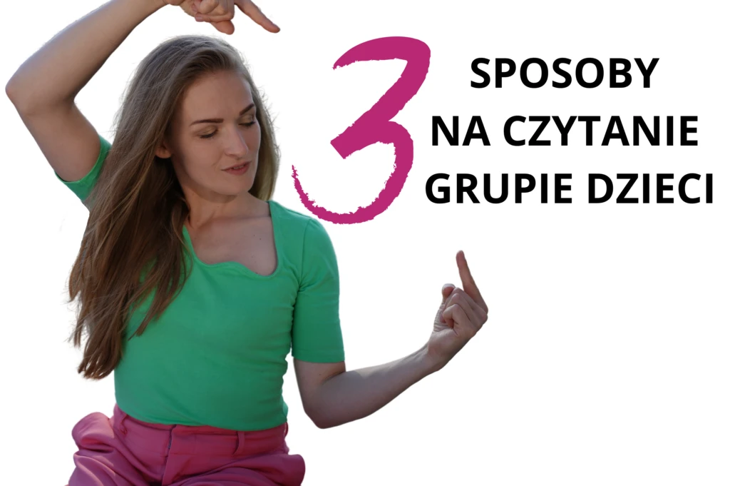 SPOSOBY NA CZYTANIE GRUPIE DZIECI